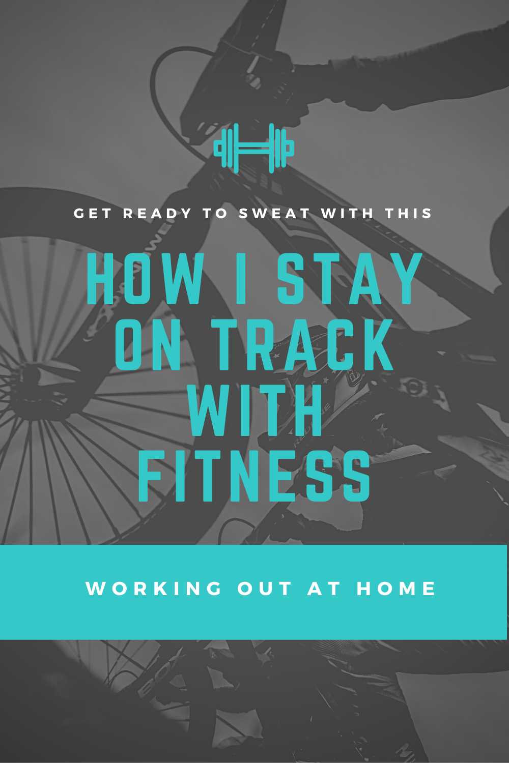 How I stay on track – Working out at&nbsp;home